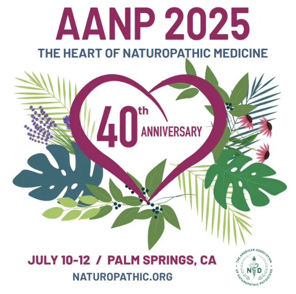 AANP 2025, the heart of naturopathic medicine, 40th anniversary, July 10 to 12, Palm Springs